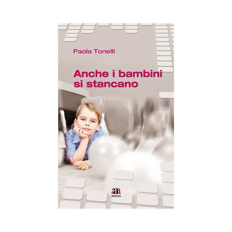 ANCHE I BAMBINI SI STANCANO - manuali operativi