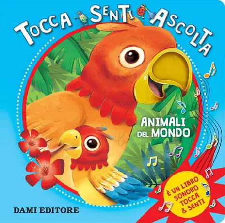 Tocca Senti e Ascolta - Animali del Mondo - Prima biblioteca