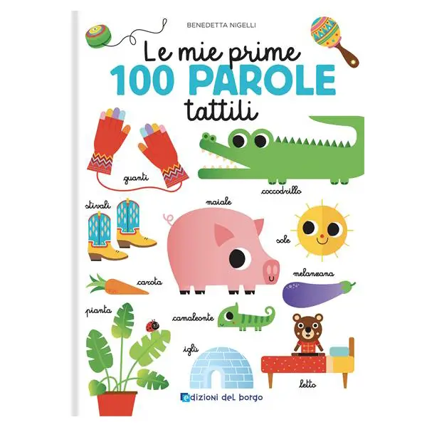 Toccalibri le Mie Prime 100 Parole Tattili - Prima biblioteca