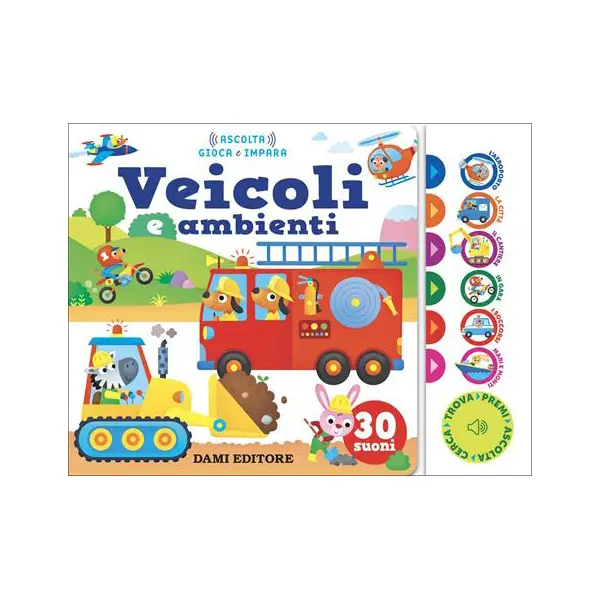 Ascolta Gioca e Impara Veicoli e Ambienti - Prima biblioteca