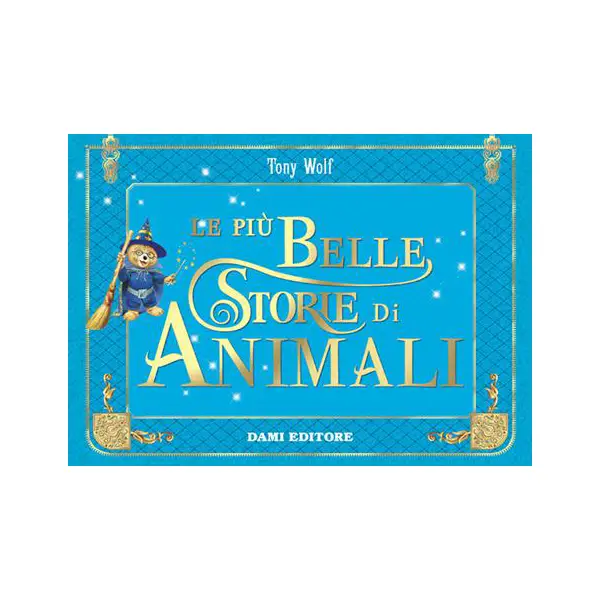 Le Più Belle Storie di Animali di Tony - Prima biblioteca