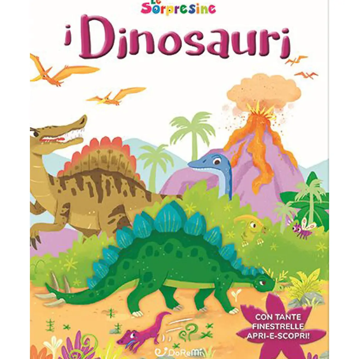 Libro Le Sorpresine - Dinosauri - Prima biblioteca