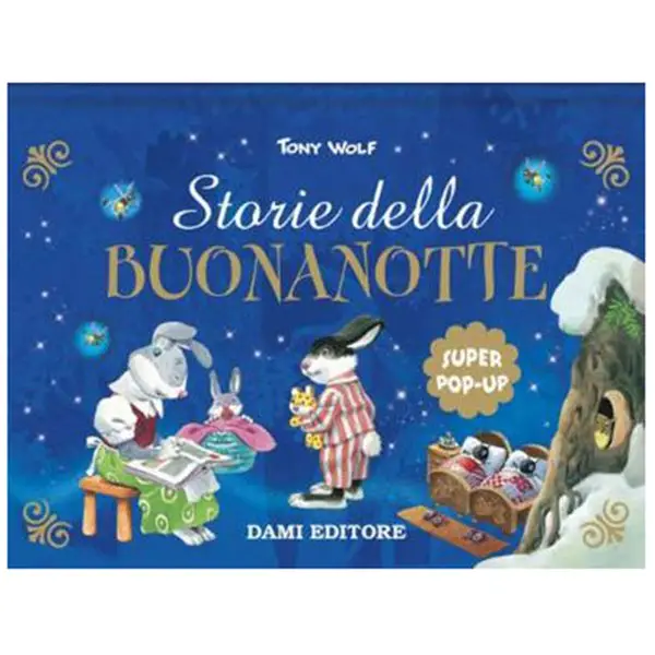 Super Pop Up Fiabe - Storie della Buonanotte - Prima biblioteca