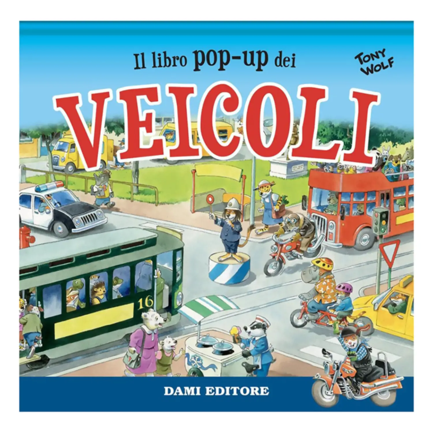 Libri Pop Up - Il Libro Pop-up Dei Veicoli - Prima biblioteca