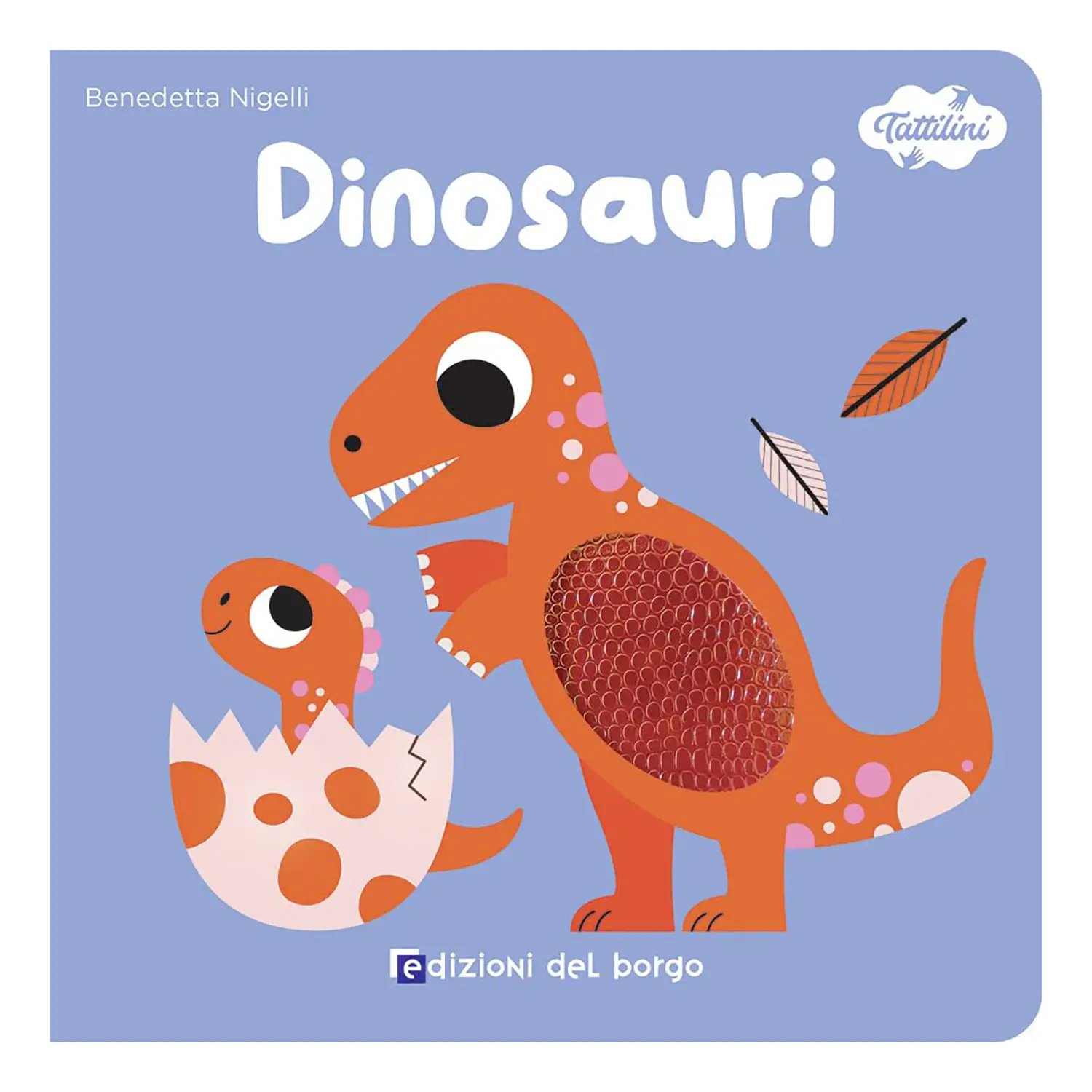 I Tattilini - Dinosauri - Prima biblioteca