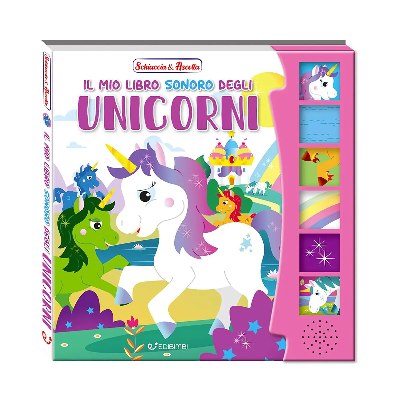 Libro Schiaccia & Ascolta - Unicorni - Prima biblioteca