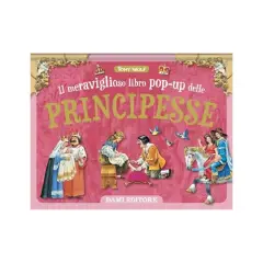 Maxi Pop-up - Meraviglioso Libro Pop-up Principesse