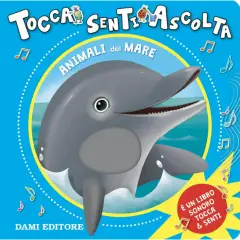 Tocca Senti e Ascolta - Animali del Mare