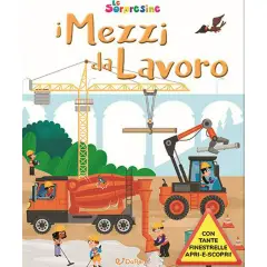 Libro Le Sorpresine - Mezzi da Lavoro