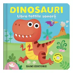 Libri Tattili Sonori - Dinosauri
