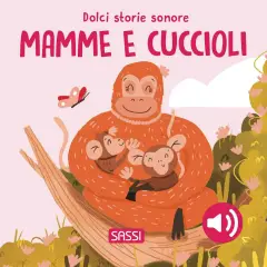Dolci Storie Sonore Mamme E Cuccioli